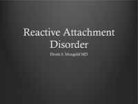 Reactive Attachment Disorder DSM-IV TR Criteria by Derek Mongold MD