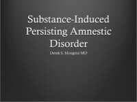 Substance-Induced Persisting Amnestic Disorder DSM-IV TR Criteria by Derek Mongold MD