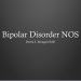 Bipolar Disorder NOS DSM-IV TR Criteria by Derek Mongold MD