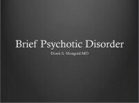 Brief Psychotic Disorder DSM-IV TR Criteria by Derek Mongold MD