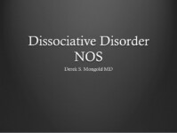 Dissociative Disorder NOS DSM-IV TR Criteria by Derek Mongold MD