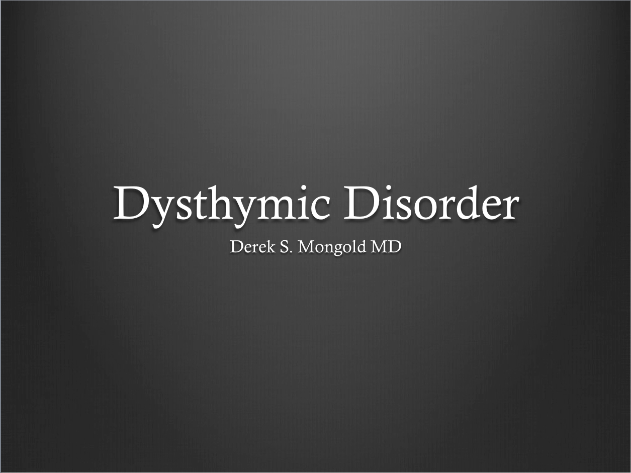 Psychiatry Lectures Dysthymic Disorder 