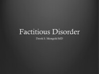 Factitious Disorder DSM-IV TR Criteria by Derek Mongold MD