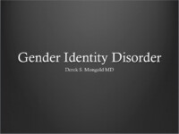 Gender Identity Disorder DSM-IV TR Criteria by Derek Mongold MD