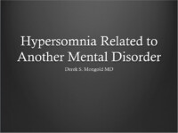 Hypersomnia Related to Another Mental Disorder DSM-IV TR Criteria by Derek Mongold MD