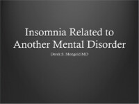 Insomnia Related to Another Mental Disorder DSM-IV TR Criteria by Derek Mongold MD