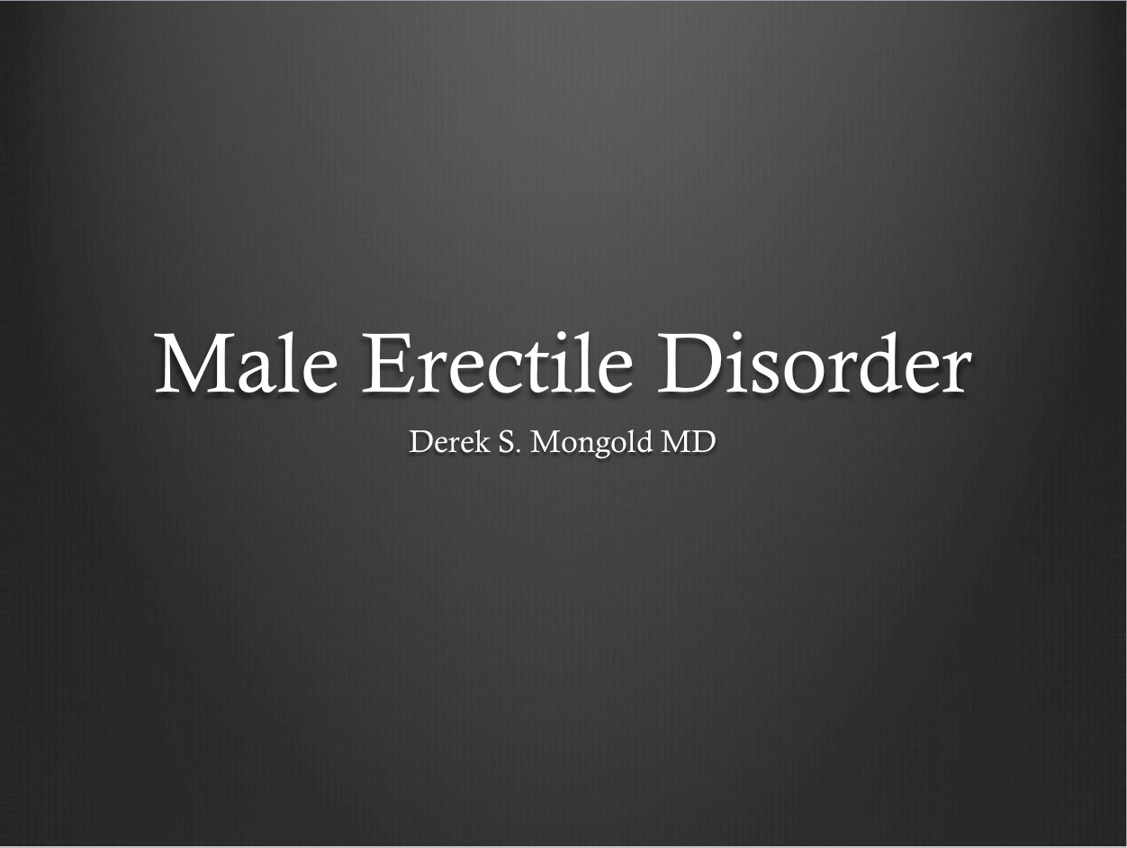 Male Erectile Disorder DSM-IV TR Criteria by Derek Mongold MD
