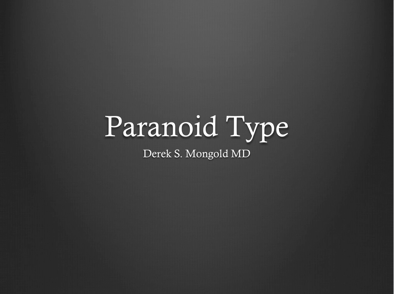 Schizophrenia Paranoid Type DSM-IV TR Criteria by Derek Mongold MD