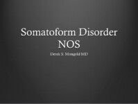 Somatoform Disorder NOS DSM-IV TR Criteria by Derek Mongold MD