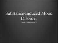 Substance-Induced Mood Disorder DSM-IV TR Criteria by Derek Mongold MD