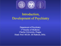 Introduction and Development of Psychiatry by MUDr Jiří Raboch DrSc