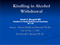 Kindling in Alcohol Withdrawl by Derek Mongold MD