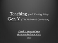 Teaching and working with Gen Y by Derek Mongold MD
